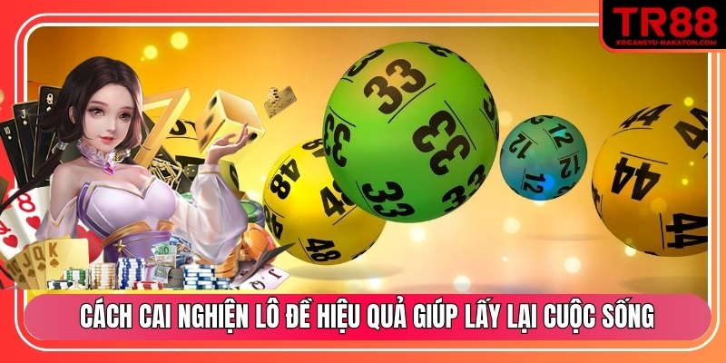 Cách cai nghiện lô đề