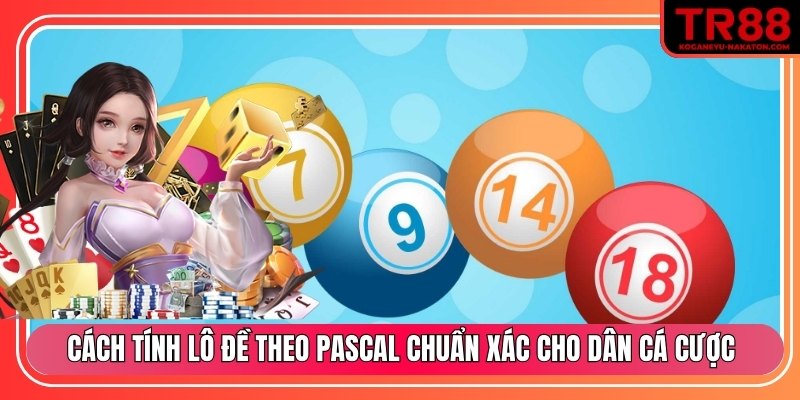 Cách tính lô đề theo pascal