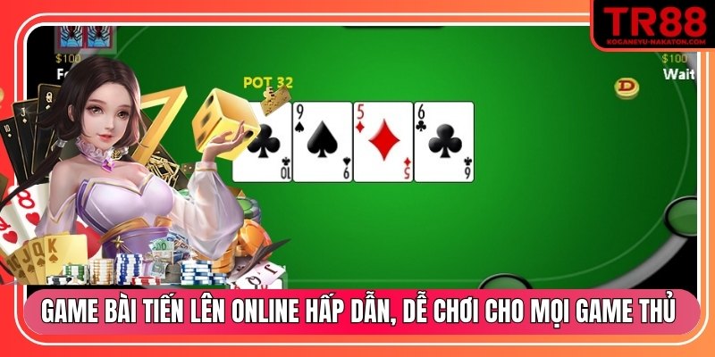 Game bài tiến lên online