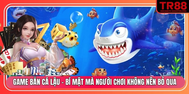 Game bắn cá lậu