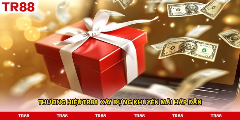 Thương hiệu TR88  xây dựng khuyến mãi hấp dẫn